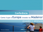Conferência «Como é que a Europa investe na Madeira?»