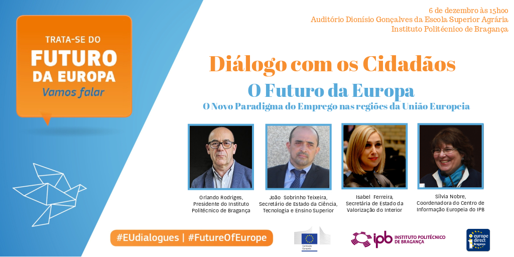 Diálogo com os Cidadãos: “O Futuro da Europa” – 6 de dezembro – 15h00 – auditório Dionísio Gonçalves da ESA