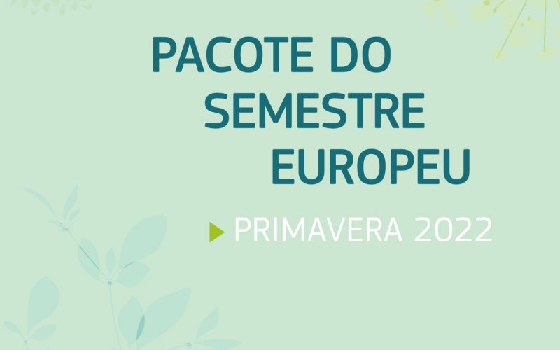 Pacote da primavera do Semestre Europeu: apoiar uma recuperação ecológica e sustentável face ao aumento da incerteza